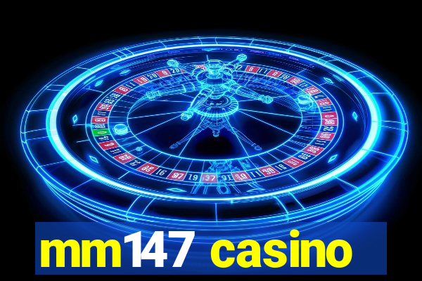 mm147 casino